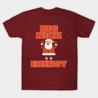 Big Nick Energy T-Shirt